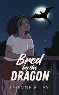 Bred by the Dragon by Lyonne Riley