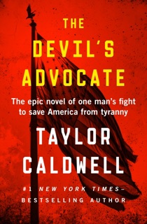The Devil's Advocate by Taylor Caldwell