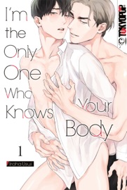 I'm the Only One Who Knows Your Body, Band 01 - Iroha Usui