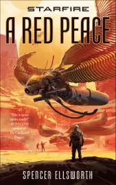 Starfire: A Red Peace - Spencer Ellsworth