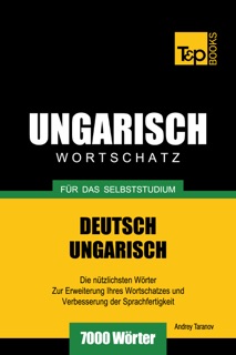 Wortschatz Deutsch-Ungarisch für das Selbststudium - 7000 Wörter by Andrey Taranov