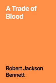 A Trade of Blood - Robert Jackson Bennett
