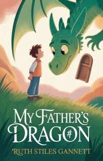 My Father's Dragon by Ruth Stiles Gannett