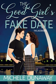 The Good Girl's Fake Date by Michele Dunaway