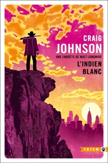 L'Indien blanc by Craig Johnson & Sophie Aslanides