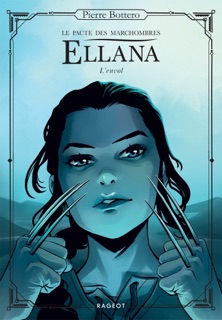 Ellana,  Le pacte des Marchombres - Tome 2 - L'envol by Pierre Bottero