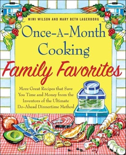 Once-a-Month Cooking Family Favorites by Mimi Wilson & Mary Beth Lagerborg