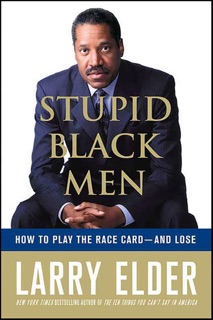 Stupid Black Men by Larry Elder