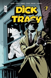 Dick Tracy #7 - Alex Segura, Michael Moreci, Geraldo Borges, Mark Englert, Jim Campbell & Chantelle Aimée Osman