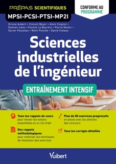 Sciences industrielles de l'ingénieur MPSI-PCSI-PTSI-MP2I - Entraînement intensif - Conforme au p... by Damien Iceta, Rémi Ponche, Pierre Muller, Florent Le Bourhis, Oriane Aubert, Alain Caignot, Xavier Pessoles, Vincent Boyer & David Violeau
