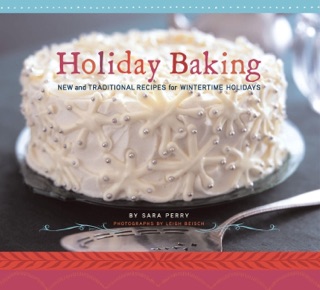 Holiday Baking by Sara Perry