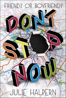 Don't Stop Now by Julie Halpern