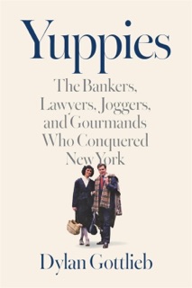 Yuppies by Dylan Gottlieb
