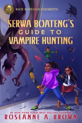 Read: Rick Book Riordan Presents: Serwa Boateng's Guide to Vampire Hunting