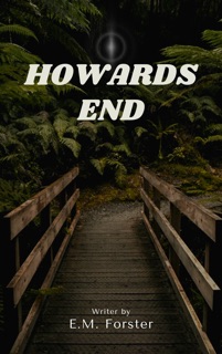 Howards End by E.M. Forster
