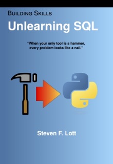 Unlearning SQL by Steven F. Lott