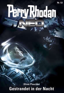 Perry Rhodan Neo 53: Gestrandet in der Nacht by Oliver Plaschka