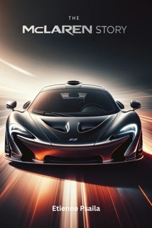 The McLaren Story by Etienne Psaila