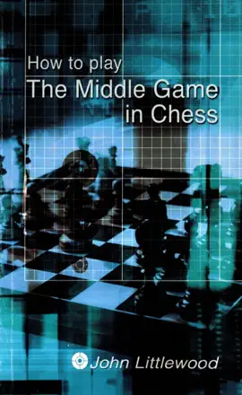 Read: How to Book Play the Middle Game in Chess