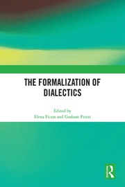 The Formalization of Dialectics Elena Ficara & Graham Priest