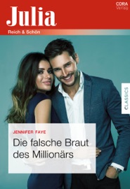 Die falsche Braut des Millionärs - Jennifer Faye & Gisela Blum