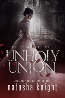 Unholy Union: The Complete Duet by Natasha Knight