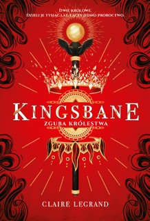 Kingsbane. Zguba królestwa by Claire Legrand