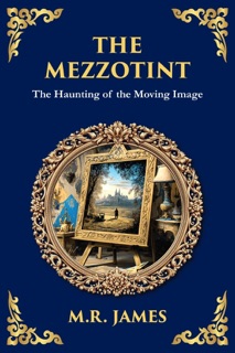 The Mezzotint by M.R. James & Tim Zengerink