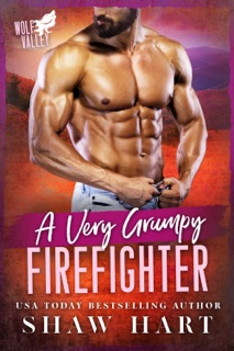 A Very Grumpy Firefighter by Shaw Hart