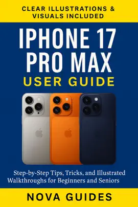 iPhone 17 Pro Max User Guide