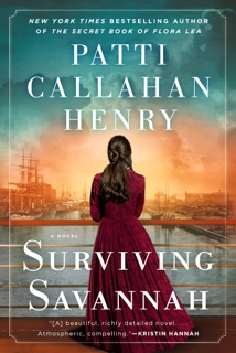 Surviving Savannah by Patti Callahan Henry