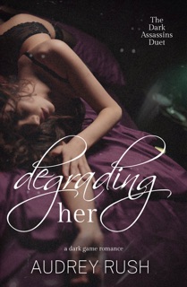 Degrading Her by Audrey Rush