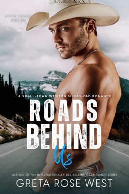 Roads Behind Us: A Small-Town Western Single-Dad Romance