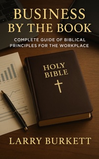 Business By The Book by Larry Burkett