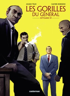 Les Gorilles du Général - Septembre 59 by Xavier Dorison & Julien Telo