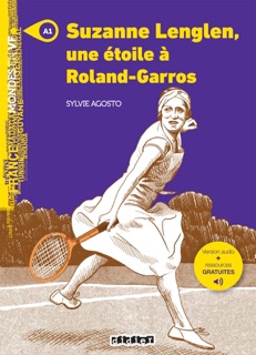 Mondes en VF - Suzanne Lenglen, une étoile à Roland-Garros - Niv. A1 - Epub FXL - Autres plateformes by Sylvie Agosto