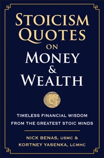Stoicism Quotes on Money & Wealth by Nick Benas & Kortney Yasenka