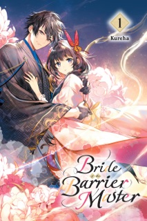 Bride of the Barrier Master, Vol. 1 by Kureha & Linda Liu