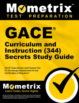GACE Curriculum and Instruction (344) Secrets Study Guide