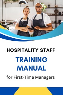 Hospitality Staff Training Manual for First-Time Managers by Business Success Shop