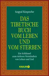 Das tibetische Buch vom Leben und vom Sterben