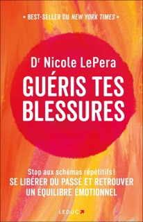 Guéris tes blessures by Julie Blanc & Dr. Nicole LePera