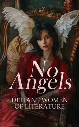 Read: No Angels - Book Defiant Women of Literature