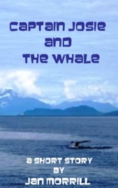 Captain Josie and The Whale Jan Morrill