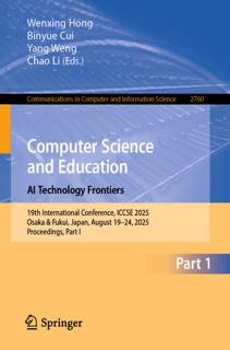 Computer Science and Education. AI Technology Frontiers by Wenxing Hong, Binyue Cui, Yang Weng & 李超
