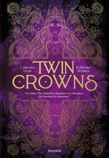 Twin Crowns, Tome 01 by Catherine Doyle, Katherine Webber & Maud Ortalda