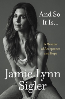 And So It Is... by Jamie Lynn Sigler