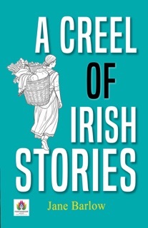 A creel of Irish stories by Jane Barlow