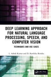 Deep Learning Approach for Natural Language Processing, Speech, and Computer Vision - L. Ashok Kumar & D. Karthika Renuka