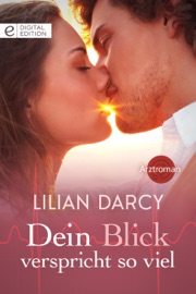 Dein Blick verspricht so viel - Lilian Darcy, Michaela Rabe & Barbara Große